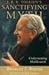 J. R. R. Tolkien's Sanctifying Myth: Understanding Middle-Earth by Russell Amos Kirk Chair in American Studies Bradley J Birzer, Joseph Pearce