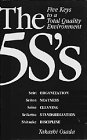 The 5S's: Five Keys To A Total Quality Environment