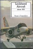 Lockheed Aircraft Since 1913