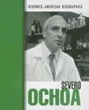Severo Ochoa (Hispanic-American Biographies) by 