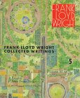 Frank Lloyd Wright: Collected Writings, Vol. 5: 1949-1959