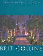 Belt Collins (The Master Landscape Architect Series) by 
