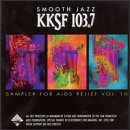 Smooth Jazz KKSF 103.7 Sampler For Aids Relief, Vol. 10