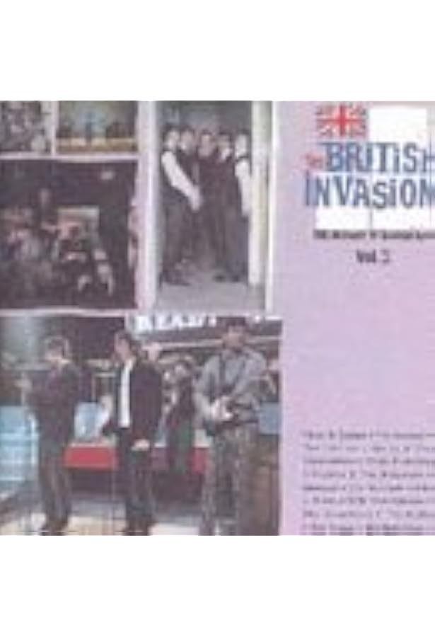 The British Invasion: The History of British Rock: Vol. 1