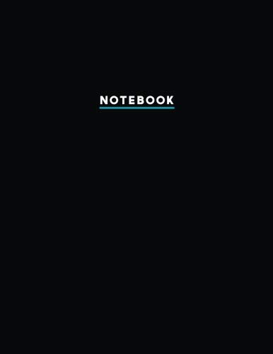 Notebook: Black Unruled Notebook / Journal, Large Unlined Composition Notebook (8.5 x 11), 100 Pages, Large Minimalist Paperback Notebook for Men, Women, Adults, School, College, Business and more
