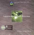 Laparoscopic Bowel Resection : Featuring Left and Right Colectomy, , 1888829044