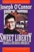 Sweet Liberty: Travels in Irish America by Joseph O'Connor