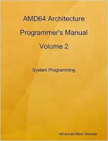 AMD64 Architecture Programmer's Manual Volume 2: System Programming