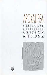 Apokalipsa: przelozyl z greckiego Czeslaw Milosz