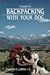 A Guide to Backpacking With Your Dog by 
