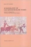 Iconography of Old Kingdom Elite Tombs : Analysis and Interpretation, Walsem, René van and van Walsem, Renee, 9042917156