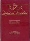 The Tozer Topical Reader by 