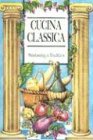 Cucina Classica: Maintaining a Tradition by 