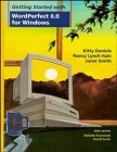 Getting Started with WordPerfect 6.0 for Windows, Daniels, Kitty and Hale, Nancy Lynch, 0471120685