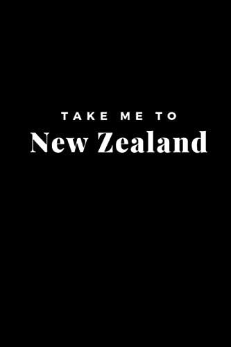 Take Me To New Zealand: Composition Diary Travel Notebook Journal Novelty Gift For Your Friend,6"x9" Lined Blank 100 Pages,White Papers,Black Cover