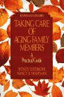 Taking Care Of Aging Family Members, Rev Ed: A Practical Guide