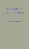 The Elements of English Grammar, Krapp, George P., 083712669X