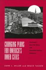 Changing Plans for America's Inner Cities : Cincinnati's Over-the-Rhine and Twentieth-Century Urbanism, Miller, Zane L. and Tucker, Bruce, 0814207634