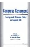 Congress Resurgent : Foreign and Defense Policy on Capitol Hill, , 0472065335