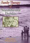 Family Therapy of Neurobehavioral Disorders, Johnson, Judith and McCown, William and Associates Staff, 0789001926