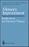 Memory Improvement : Implications for Memory Theory, , 0387974636