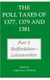 The Poll Taxes of 1377, 1379 and 1381 Pt. 1 : Bedfordshire-Lincolnshire, , 0197261868