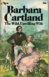 The Wild, Unwilling Wife (Bantam Barbara Cartland Library, #86)