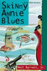 Front cover for the book Skinny Annie Blues by Neal Barrett