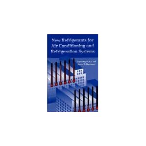 New Refrigerants for Air Conditioning and Refrigeration Systems