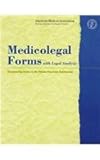 Medicolegal Forms with Legal Analysis : Documenting Issues in the Patient-Physician Relationship, AMA Staff, 0899709052