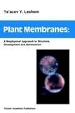 Plant Membranes : A Biophysical Approach, Leshem, Ya'acov Y., 0792313534