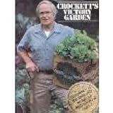 Crockett's Victory Garden: Crockett, James Underwood: 9780316161213 ...