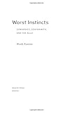 Worst Instincts: Cowardice, Conformity, and the ACLU cover