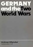Front cover for the book Germany and the Two World Wars by Andreas Hillgruber