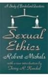 Sexual Ethics : A Study of Borderland Questions, Michels, Robert, 0765807432