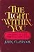 The Light Within You: Looking at Life Through New Eyes