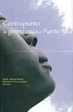 Contrapunto de género y raza en Puerto Rico, Alegría-Ortega, Idsa E., 1932992006
