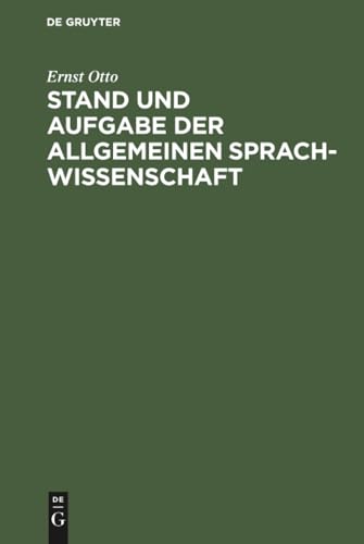 Stand Und Aufgabe Der Allgemeinen Sprachwissenschaft