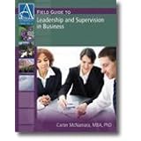 Field Guide to Leadership and Supervision in Business