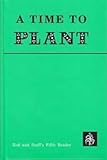 Hardcover A Time To Plant: Road and Staff's Fifth Reader Book