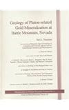 Geology of Pluton-Related Gold Mineralization at Battle Mountain, Nevada, Theodore, Ted G., 0966123301