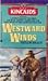 Westward Winds (The Kincaids, Book 4)