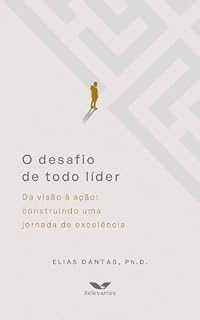 Livro O desafio de todo líder: Da visão à ação: construindo uma jornada de excelência