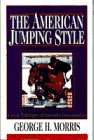 The American Jumping Style (Doubleday Equestrian Library)