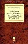 BERNARD DE CLAIRVAUX. Intelligence et amour by 