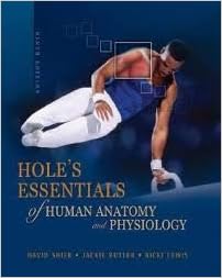 Hole S Essentials Of Human Anatomy And Physiology 9th Edition By Shier David Butler Jackie Lewis Ricki Published By Mcgraw Hill College Hardcover David Shier Jackie Butler Ricki Lewis Kent A Peterson K Wayne