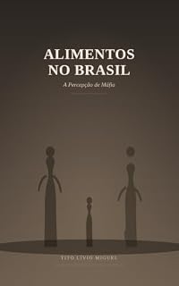 Livro Alimentos no Brasil: Percepção de Máfia (Vida Bandida Livro 2)
