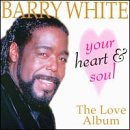 Barry White - Your Heart And Soul The Love Album - Zortam Music