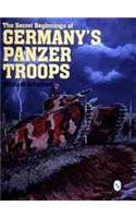 The Secret Beginnings of Germanys Panzer Troops: (Schiffer Military History Book) by Michael Scheibert