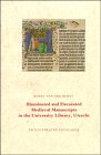 Illuminated and Decorated Medieval Manuscripts in the University Library, Utrecht: An Illustrated Ca by Koert van der Horst